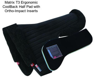 Matrix T3 Ergonomic CoolBack Half Pad with Ortho-Impact Inserts