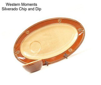 Western Moments Silverado Chip and Dip