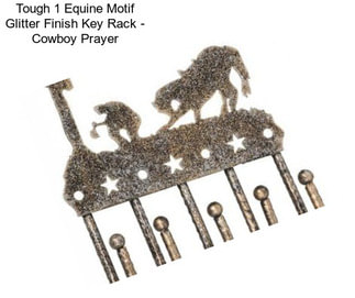 Tough 1 Equine Motif Glitter Finish Key Rack - Cowboy Prayer