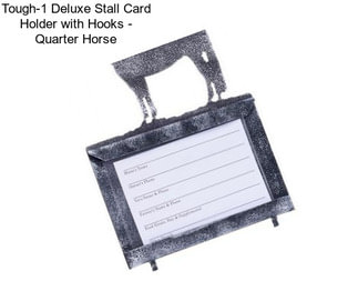 Tough-1 Deluxe Stall Card Holder with Hooks - Quarter Horse