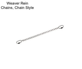 Weaver Rein Chains, Chain Style