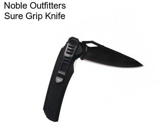 Noble Outfitters Sure Grip Knife