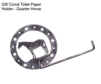 Gift Corral Toilet Paper Holder - Quarter Horse