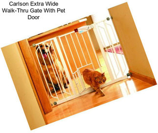 Carlson Extra Wide Walk-Thru Gate With Pet Door