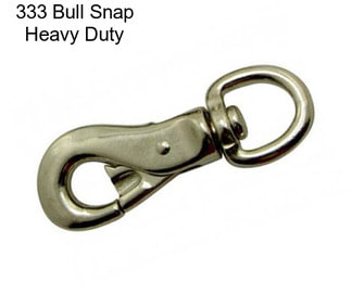 333 Bull Snap Heavy Duty