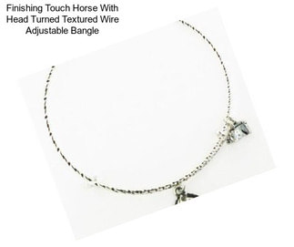 Finishing Touch Horse With Head Turned Textured Wire Adjustable Bangle