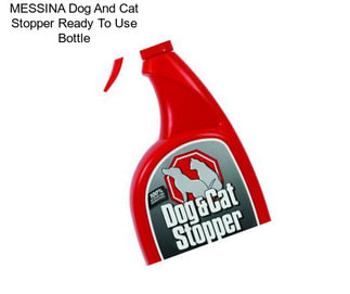 MESSINA Dog And Cat Stopper Ready To Use Bottle