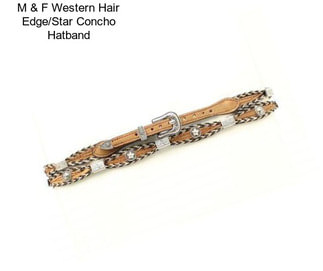 M & F Western Hair Edge/Star Concho Hatband