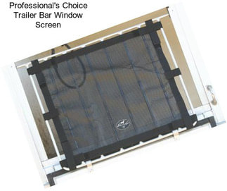 Professional\'s Choice Trailer Bar Window Screen