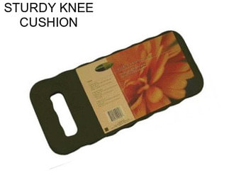 STURDY KNEE CUSHION