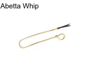 Abetta Whip