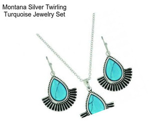 Montana Silver Twirling Turquoise Jewelry Set