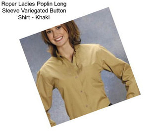 Roper Ladies Poplin Long Sleeve Variegated Button Shirt - Khaki