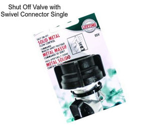 Shut Off Valve with Swivel Connector Single