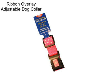 Ribbon Overlay Adjustable Dog Collar