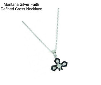 Montana Silver Faith Defined Cross Necklace