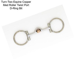 Turn-Two Equine Copper Med Roller Twist Port D-Ring Bit