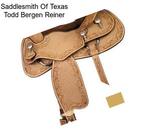 Saddlesmith Of Texas Todd Bergen Reiner