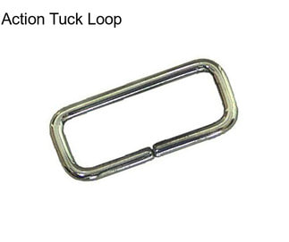 Action Tuck Loop