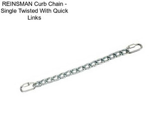 REINSMAN Curb Chain - Single Twisted With Quick Links