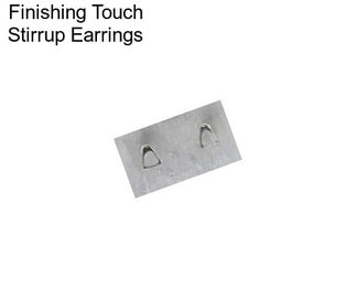 Finishing Touch Stirrup Earrings