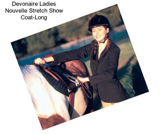 Devonaire Ladies Nouvelle Stretch Show Coat-Long