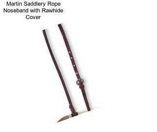 Martin Saddlery Rope Noseband with Rawhide Cover