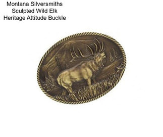 Montana Silversmiths Sculpted Wild Elk Heritage Attitude Buckle