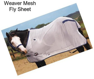 Weaver Mesh Fly Sheet