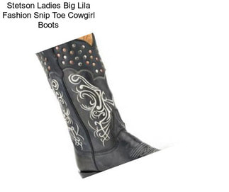 Stetson Ladies Big Lila Fashion Snip Toe Cowgirl Boots