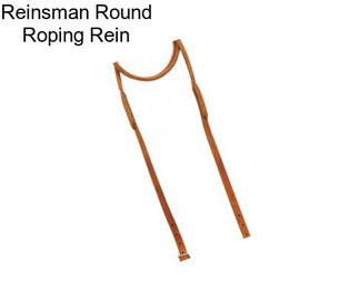 Reinsman Round Roping Rein