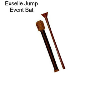 Exselle Jump Event Bat