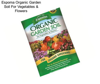 Espoma Organic Garden Soil For Vegetables & Flowers