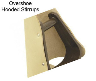 Overshoe Hooded Stirrups