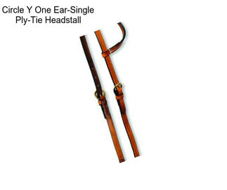 Circle Y One Ear-Single Ply-Tie Headstall