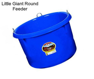 Little Giant Round Feeder