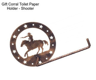 Gift Corral Toilet Paper Holder - Shooter