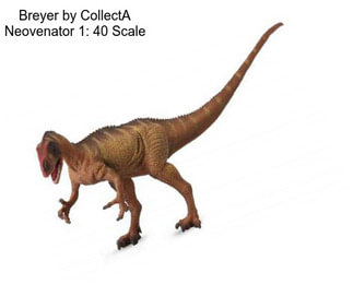 Breyer by CollectA Neovenator 1: 40 Scale