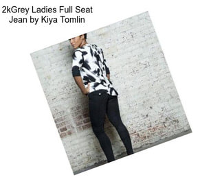 2kGrey Ladies Full Seat Jean by Kiya Tomlin
