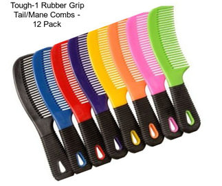 Tough-1 Rubber Grip Tail/Mane Combs - 12 Pack