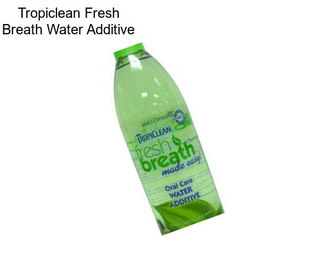 Tropiclean Fresh Breath Water Additive