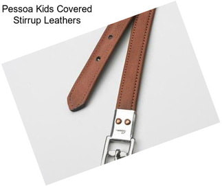 Pessoa Kids Covered Stirrup Leathers