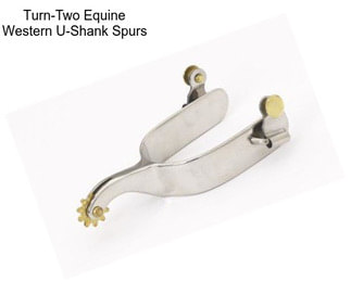 Turn-Two Equine Western U-Shank Spurs