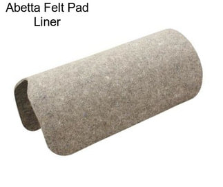 Abetta Felt Pad Liner