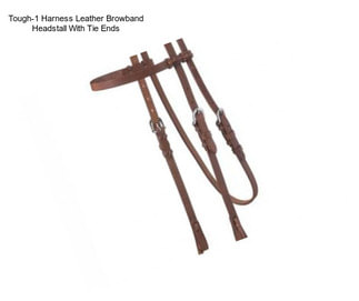 Tough-1 Harness Leather Browband Headstall With Tie Ends