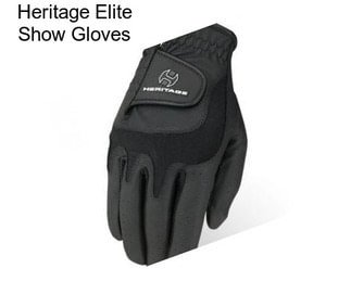 Heritage Elite Show Gloves