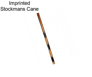 Imprinted Stockmans Cane