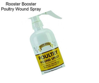 Rooster Booster Poultry Wound Spray