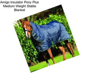 Amigo Insulator Pony Plus Medium Weight Stable Blanket