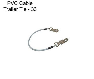 PVC Cable Trailer Tie - 33\